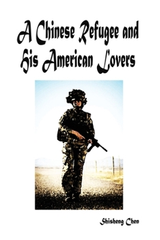 Paperback A Chinese Refugee and His American Lovers Book