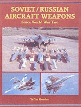 Hardcover Soviet/Russian Aircraft Weapons Since World War Two Book