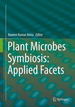 Hardcover Plant Microbes Symbiosis: Applied Facets Book