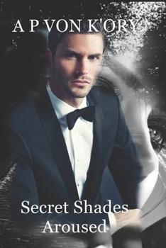Paperback Secret Shades Aroused Book 1: Aroused Book
