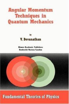 Hardcover Angular Momentum Techniques in Quantum Mechanics Book