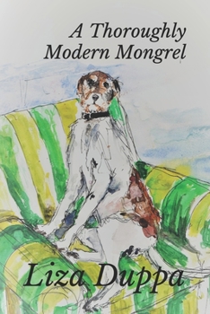 Paperback A Thoroughly Modern Mongrel Book