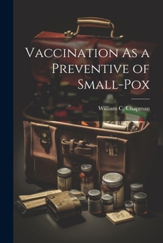 Paperback Vaccination As a Preventive of Small-Pox Book