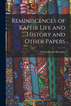Paperback Reminiscences of Kaffir Life and History and Other Papers Book