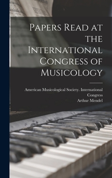 Hardcover Papers Read at the International Congress of Musicology Book