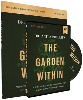 Paperback The Garden Within Study Guide with DVD: Where the War with Your Emotions Ends and Your Most Powerful Life Begins Book