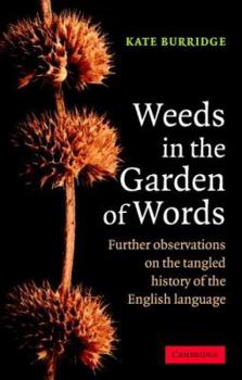 Paperback Weeds in the Garden of Words: Further Observations on the Tangled History of the English Language Book