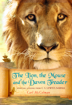 Paperback The Lion, The Mouse and the Dawn Treader Book