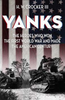 Paperback Yanks: The Heroes Who Won the First World War and Made the American Century Book