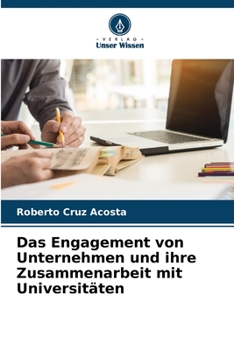 Paperback Das Engagement von Unternehmen und ihre Zusammenarbeit mit Universitäten [German] Book