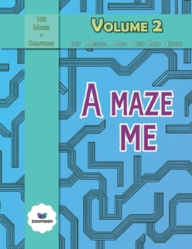 Paperback A Maze Me - Volume 2: Featuring 100 challenging mazes Book