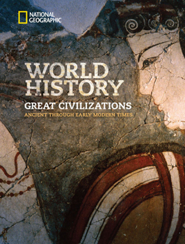 Hardcover National Geographic World History Great Civilizations: Ancient Through Early Modern Time, Student Edition Book