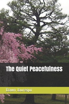Paperback The Quiet Peacefulness Book