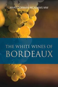 Paperback The White Wines of Bordeaux Book