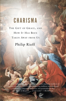 Paperback Charisma: The Gift of Grace, and How It Has Been Taken Away from Us Book