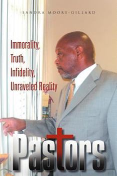 Paperback Pastors: Immorality, Truth, Infidelity, Unraveled Reality Book