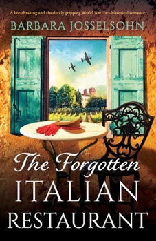 Paperback The Forgotten Italian Restaurant: A breathtaking and absolutely gripping World War Two historical romance Book