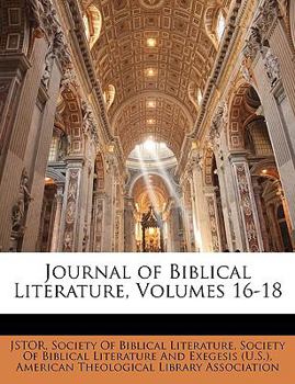 Paperback Journal of Biblical Literature, Volumes 16-18 Book