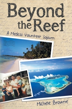 Paperback Beyond the Reef: A Medical Volunteer Sojourn Book