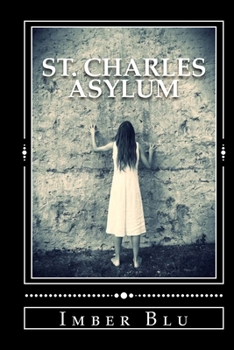 Paperback St. Charles Asylum: Hell Is Here Book