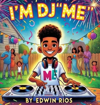 I’m DJ “Me” (The DJ Books)