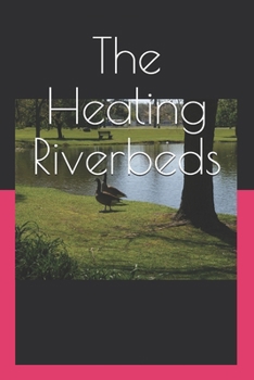 Paperback The Healing Riverbeds Book