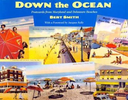 Hardcover Down the Ocean: Postcards from Maryland and Delaware Beaches Book