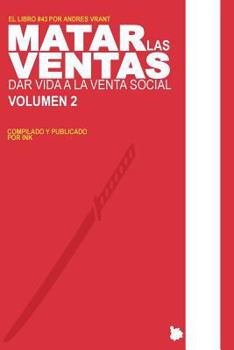 Paperback Matar las Ventas - Vol. 2: Dar Vida a la Venta Social Book