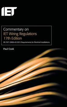 Commentary on Iet Wiring Regulations: Bs 7671:2008]a3:2015 Requirements for Electrical Installations