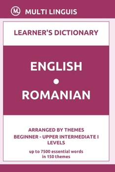 Paperback English-Romanian Learner's Dictionary (Arranged by Themes, Beginner - Upper Intermediate I Levels) Book