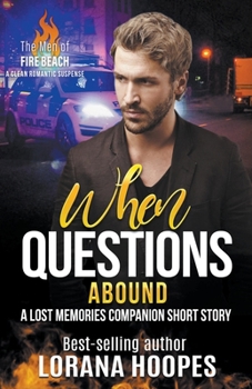 When Questions Abound - Book #2.5 of the Men of Fire Beach