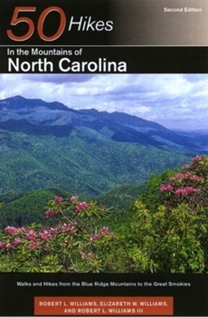 Paperback 50 Hikes in the Mountains of North Carolina: Walks and Hikes from the Blue Ridge Mountains to the Great Smokies, Second Edition Book