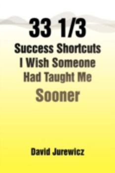 Paperback 33 1/3 Success Shortcuts I Wish Someone Had Taught Me Sooner Book