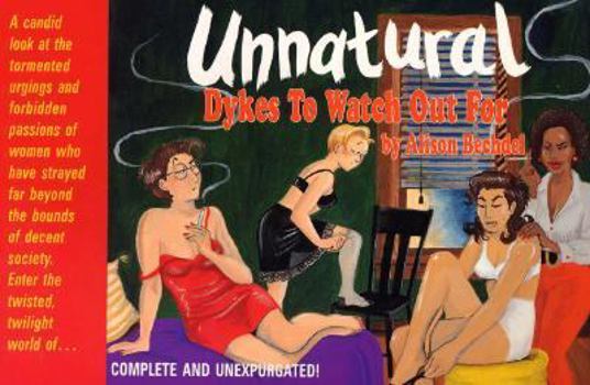 Unnatural Dykes to Watch Out for - Book #6 of the Dykes to Watch Out For