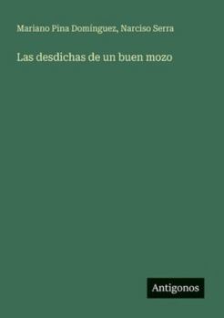 Paperback Las desdichas de un buen mozo [Spanish] Book
