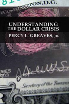 Paperback Understanding the Dollar Crisis Book