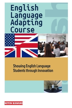 Paperback English Language Adapting Course: Showing English Language Students through Innovation Book