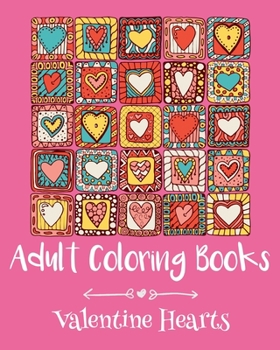 Paperback Adult Coloring Books: Valentine Hearts Book