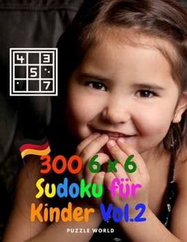 Paperback 300 6 x 6 Sudoku f?r Kinder Vol.2 [German] Book