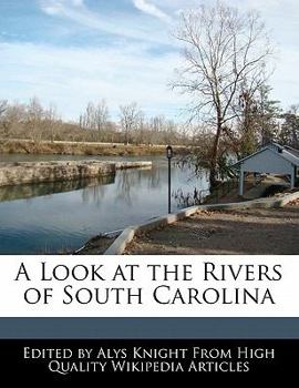 Paperback A Look at the Rivers of South Carolina Book