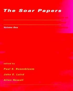 Paperback The Soar Papers: Research on Integrated Intelligence Book