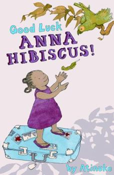 Paperback Good Luck, Anna Hibiscus! Book