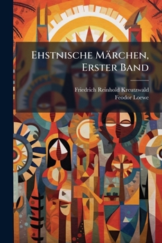 Paperback Ehstnische Märchen, Erster Band [German] Book