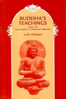 Buddha's Teachings, Being the Sutta-Nipata or Discourse Collection (Harvard Oriental)