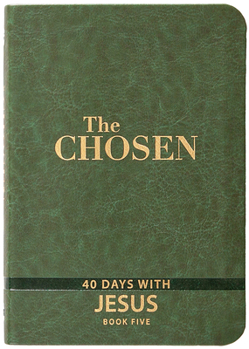 Imitation Leather The Chosen Book Five: 40 Days with Jesus Book