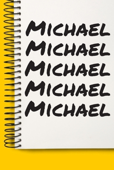 Paperback Name Michael A beautiful personalized: Lined Notebook / Journal Gift, 120 Pages, 6 x 9 inches, NoteBook Gift For Michael, Personal Diary, Michael, Per Book