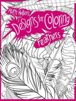 Paperback Feathers (Designs for Coloring) Book