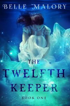 The Twelfth Keeper - Book #1 of the Twelfth Keeper