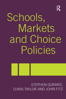 Paperback Schools, Markets and Choice Policies Book