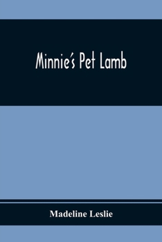 Minnie's Pet Lamb - Book  of the Minnie and Her Pets